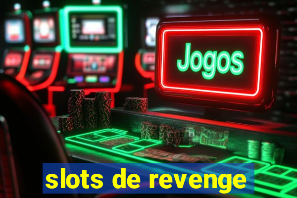 slots de revenge